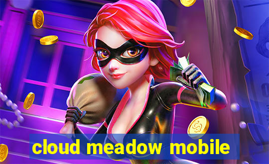 cloud meadow mobile